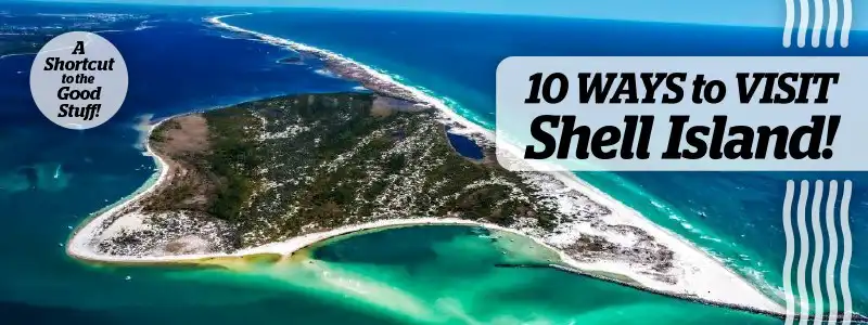 10 Ways to Visit Shell Island